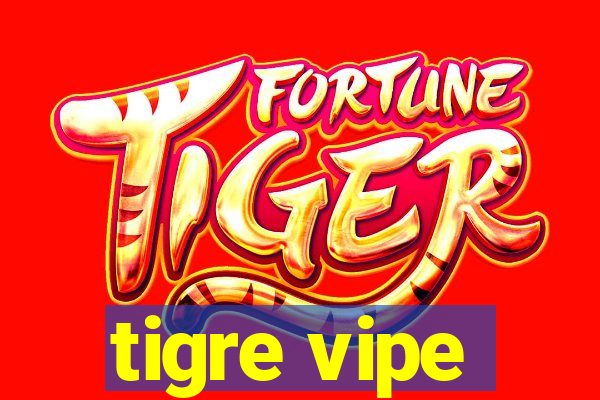 tigre vipe